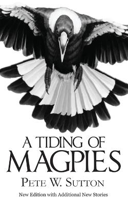 A Tiding of Magpies - Pete W Sutton - cover