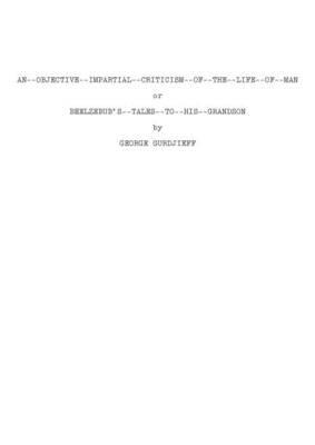An Objective Impartial Criticism of the Life of Man or Beelzebub's Tales to His Grandson - Gurdjieff - cover