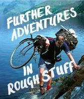 Libro in inglese Further Adventures in Rough Stuff: The Rough-Stuff Fellowship Archive volume 2