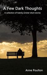 A Few Dark Thoughts