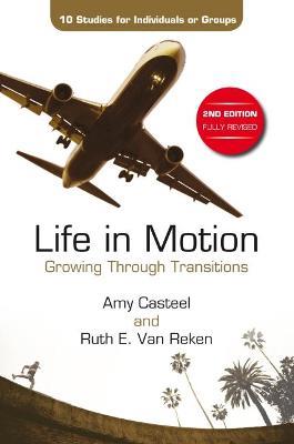 Life in Motion: Growing Through Transitions - Amy Casteel,Ruth Van Reken - cover