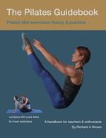 The Pilates Guidebook: Pilates Mat Exercises - Theory & Practice