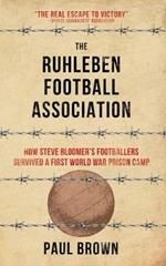 The Ruhleben Football Association: How Steve Bloomer's Footballers Survived a First World War Prison Camp