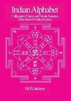 Indian Alphabet: Calligraphic History and Mystic Function of the Brahmi Writing System