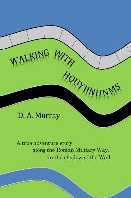 Walking With Houyhnhnms - D. A. Murray - cover