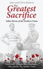 The Greatest Sacrifice: Fallen Heroes of the Northern Union