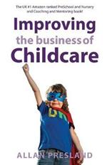 Improving the Business of Childcare: Empowering Childcare owners to achieve financial success