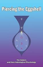 Piercing the Eggshell: The Hubers and their Astrological Psychology