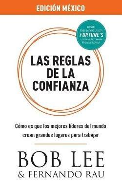 Las Reglas de la Confianza: Mexico Edition - Bob Lee,Fernando Rau - cover