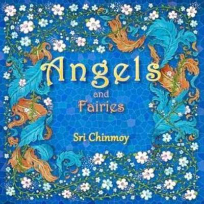 Angels and Fairies - Sri Chinmoy - cover