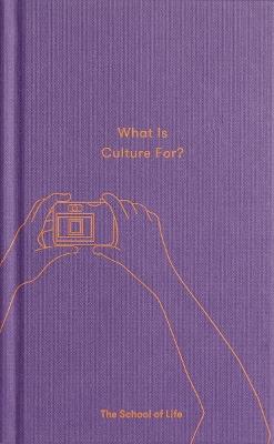 What Is Culture For? - The School of Life - cover