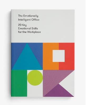 The Emotionally Intelligent Office: 20 Key Emotional Skills for the Workplace - The School of Life - cover