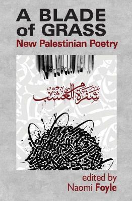 A Blade of Grass: New Palestinian Poetry - cover