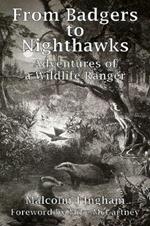 From Badgers to Nighthawks: Adventures of a Wildlife Ranger