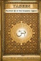 Yaseen: Prophet ? is the Walking Quran (Full Color Edition)