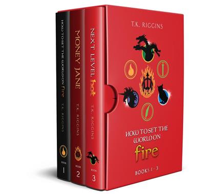 How to Set the World on Fire: Books 1 - 3 - T.K. Riggins - ebook