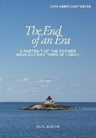 The End of an Era: A Portrait of the Former Nova Scotian Town of Canso - M G Mader - cover