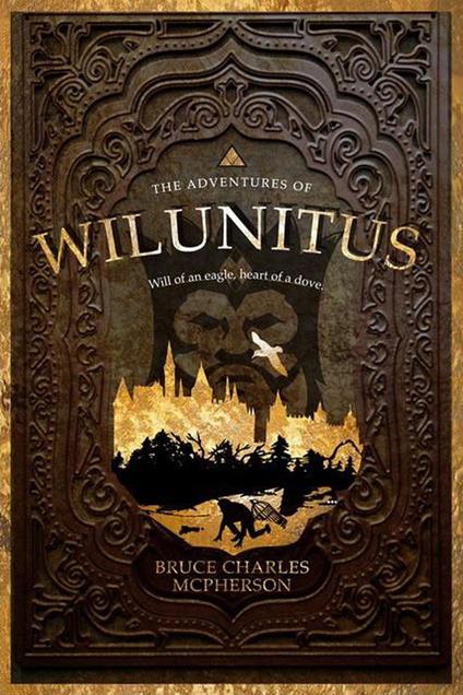 The Adventures of Wilunitus - Bruce Charles McPherson - ebook