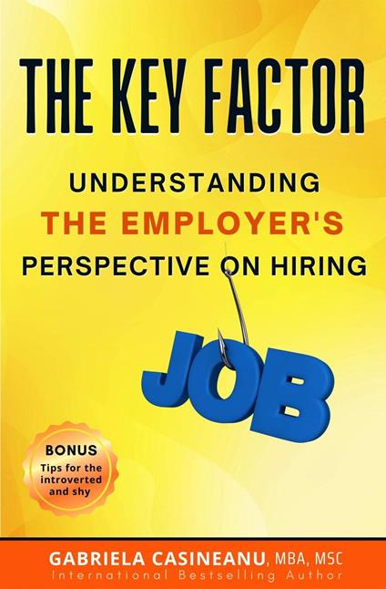 The Key Factor: Understanding the Employer's Perspective on Hiring