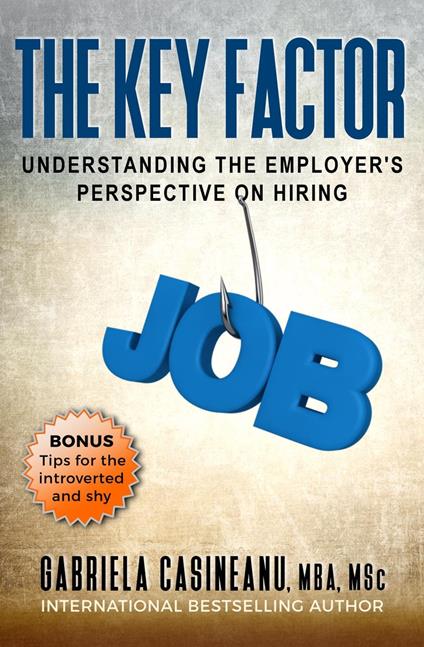 The Key Factor: Understanding the Employer's Perspective on Hiring