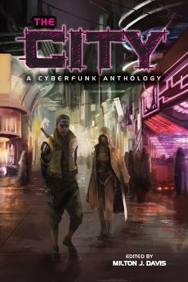 The City: A Cyberfunk Anthology - cover