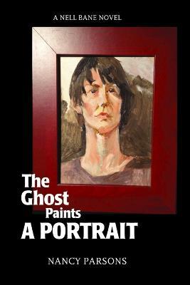 The Ghost Paints a Portrait - Nancy Parsons - cover