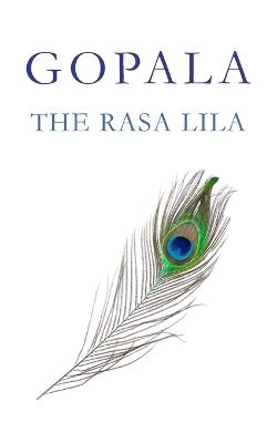 Gopala: The Rasa Lila - Swamini Sri Lalitambika Devi - cover