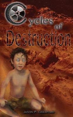 Cycles of Destruction - Jason P Crawford - cover
