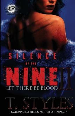 Silence of The Nine II: Let There Be Blood (The Cartel Publications Presents) - T Styles - cover