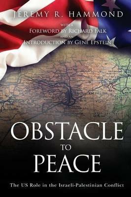 Obstacle to Peace - Jeremy R Hammond,Richard (Foreward) Falk,Gene (Intro) Epstein - cover