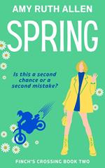 Spring: Finch's Crossing Book 2
