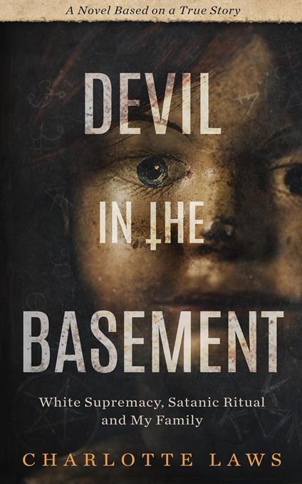Devil in the Basement: White Supremacy, Satanic Ritual, and My Family