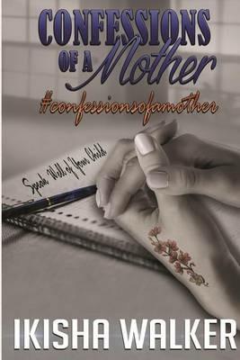 Confessions of a Mother - Ikisha Walkder - cover