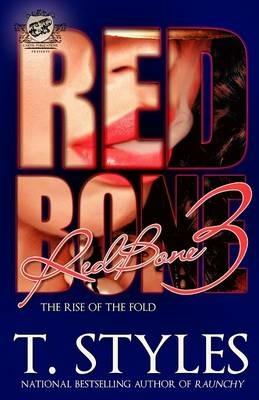 Redbone 3: The Rise of The Fold (The Cartel Publications Presents) - T Styles - cover