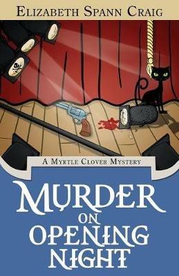 Murder on Opening Night - Elizabeth Spann Craig - cover