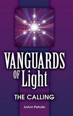 Vanguards of Light: The Calling - Joann Petrullo - cover