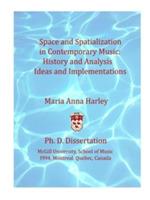 Space and Spatialization in Contemporary Music: History and Analysis, Ideas and Implementations