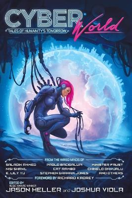 Cyber World: Tales of Humanity's Tomorrow - Paolo Bacigalupi - cover