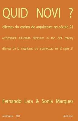 Quid Novi: Architectural Education Dilemmas in the 21st Century - Magali Sarfatti-Larson - cover