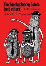 The Sneaky Snarky Osters (and Others): A book of 26 poems