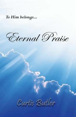 Eternal Praise - Curtis Butler - cover