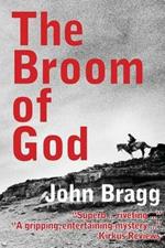 The Broom of God: A Novel of Patagonia