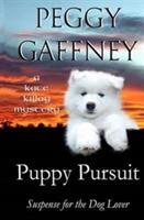 Puppy Pursuit - A Kate Killoy Mystery: Suspense for the Dog Lover - Peggy Gaffney - cover