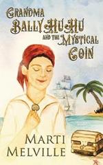 Grandma BalllyHuHu: and the Mystical Coin