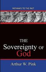 The Sovereignty Of God: Pathways To The Past