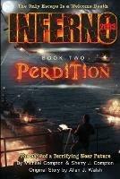 Inferno 2033 Book Two: Perdition - Michael Compton,Sherry J Compton,Allan J Walsh - cover