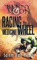 Benny Moon: Racing the Medicine Wheel - Salem Wolf Heart - cover