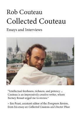 Collected Couteau. Essays and Interviews (Third, Revised Edition) - Rob Couteau - cover
