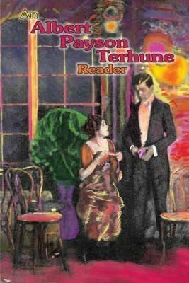 An Albert Payson Terhune Reader - Albert Payson Terhune - cover