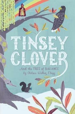 Tinsey Clover and the Tree of Balance - Chelsea Walker Flagg - cover